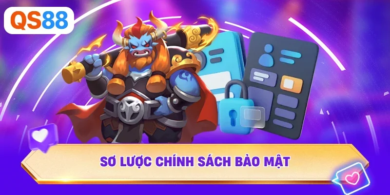 Sơ lược chính sách bảo mật