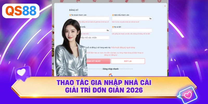 Thao tác gia nhập nhà cái giải trí đơn giản 2026