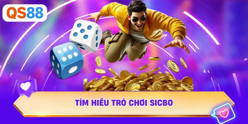 Tìm hiểu trò chơi Sicbo
